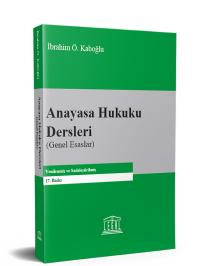 Anayasa Hukuku Dersleri Genel Esaslar 17. Baskı