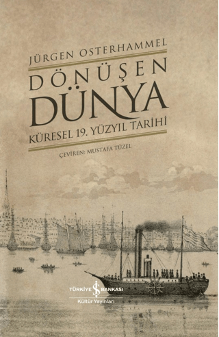 Dönüşen Dünya Küresel 19. Yüzyıl Tarihi Ciltli