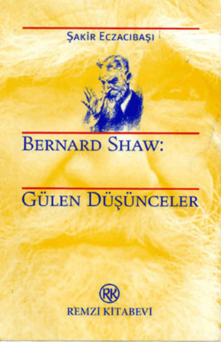 Bernard Shaw: Gülen Düşünceler