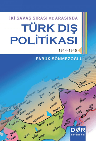 İki Savaş Sırası ve Arasında Türk Dış Politikası