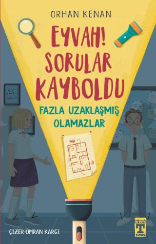 Eyvah Sorular Kayboldu Fazla Uzaklaşmış Olamazlar