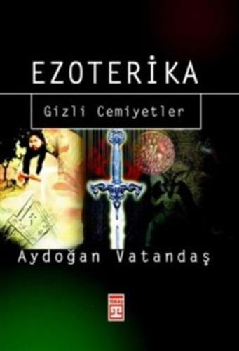 Ezoterika; Gizli Cemiyetler