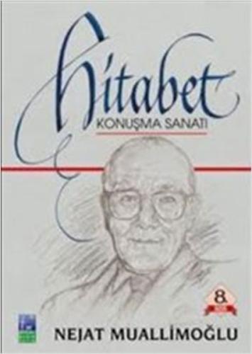 Bütün Yönleri İle Hitabet Konuşma Sanatı