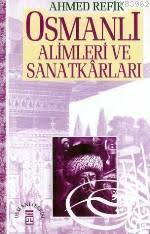 Osmanlı Alimleri ve Sanatkarları