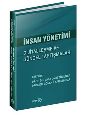 İnsan Yönetimi: Dijitalleşme ve Güncel Tartışmalar