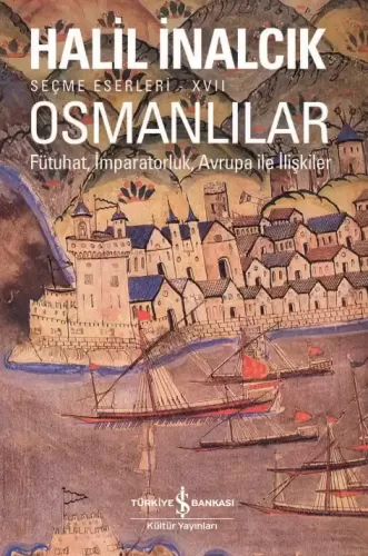 Osmanlılar Fütuhat, İmparatorluk, Avrupa İle İlişkiler