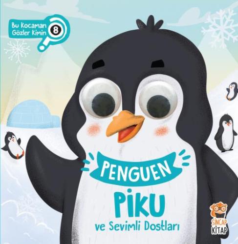 Bu Kocaman Gözler Kimin 8 Penguen Piku ve Sevimli Dostları