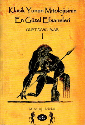 Klasik Yunan Mitolojisinin En Güzel Efsaneleri 1. Cilt