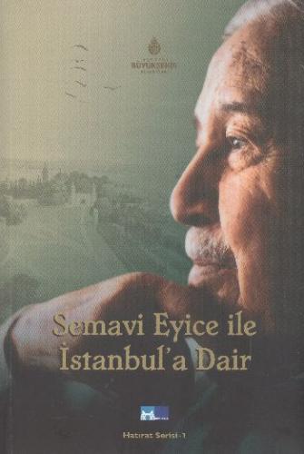 Semavi Eyice İle İstanbula Dair