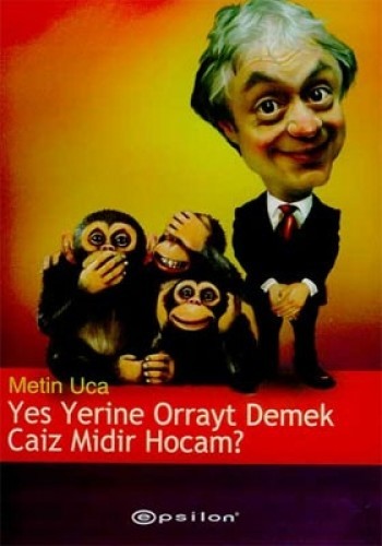 Yes Yerine Orrayt Demek Caiz Midir Hocam?