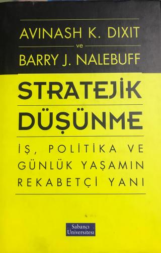 Stratejik Düşünme: İş Politika ve Günlük Yaşamın Rekabetçi Yanı Ciltli