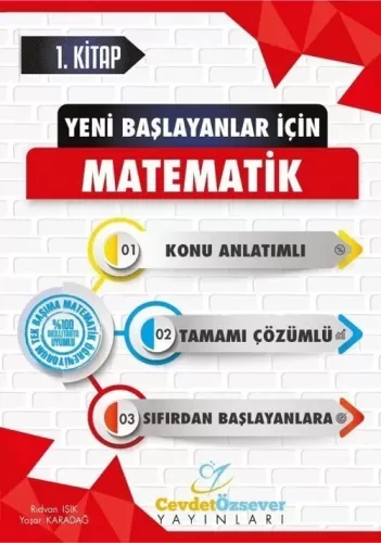 Cevdet Özsever Yeni Başlayanlar İçin Matematik Serisi 1. Kitap